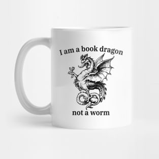 I'm a book dragon not a worm - funny nerd tee shirts Mug